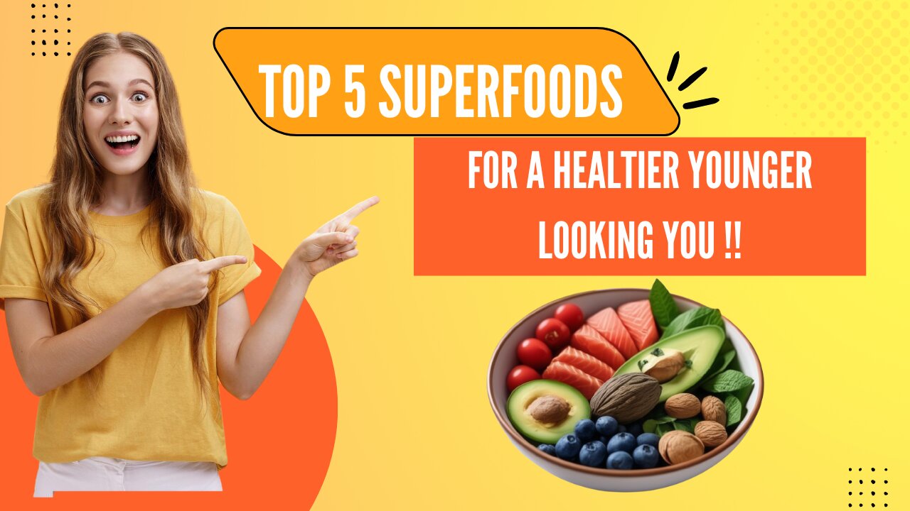 5 superfoods for a healthier you !