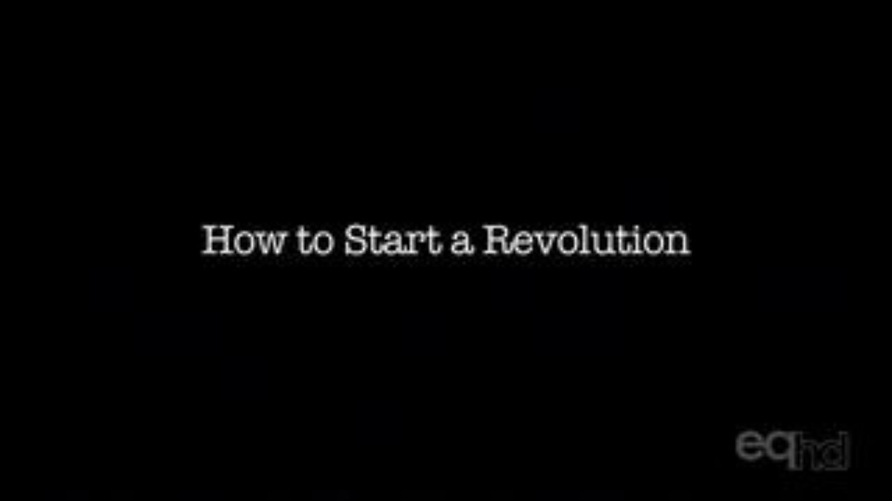 2011 How to Start a Revolution - Gene Sharp (The Arab Spring)