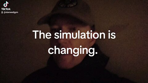 The simulation is changing.