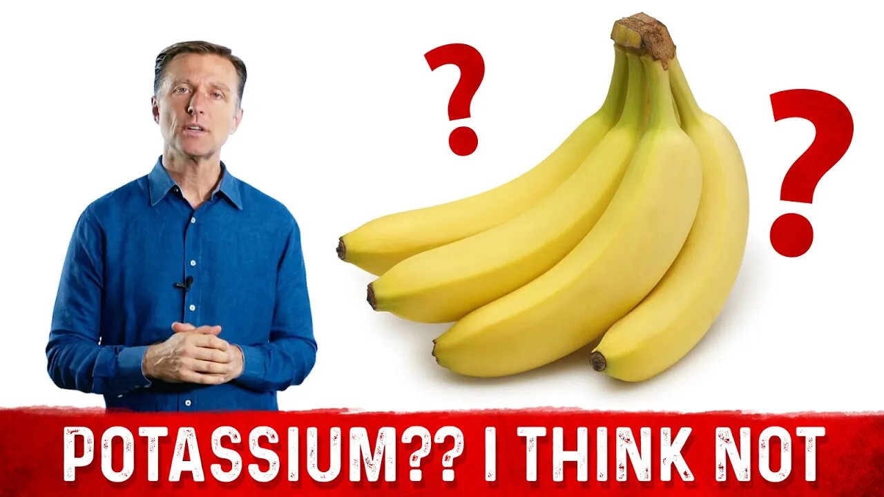 Why are Bananas NOT the Best Source of Potassium? – Dr.Berg