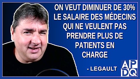 On veut diminuer de 30% le salaire des médecins qui ne veulent pas prendre plus de patients.