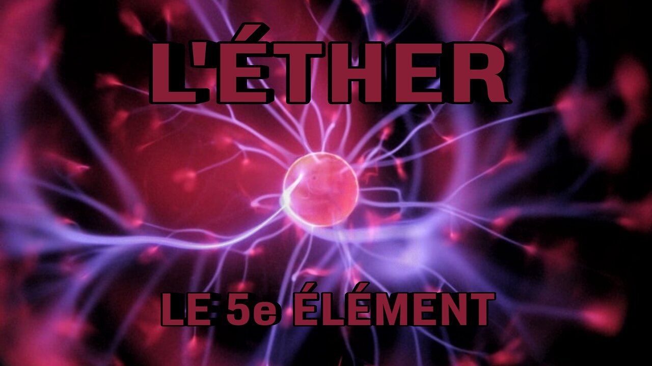 L'éther, le 5ème élément