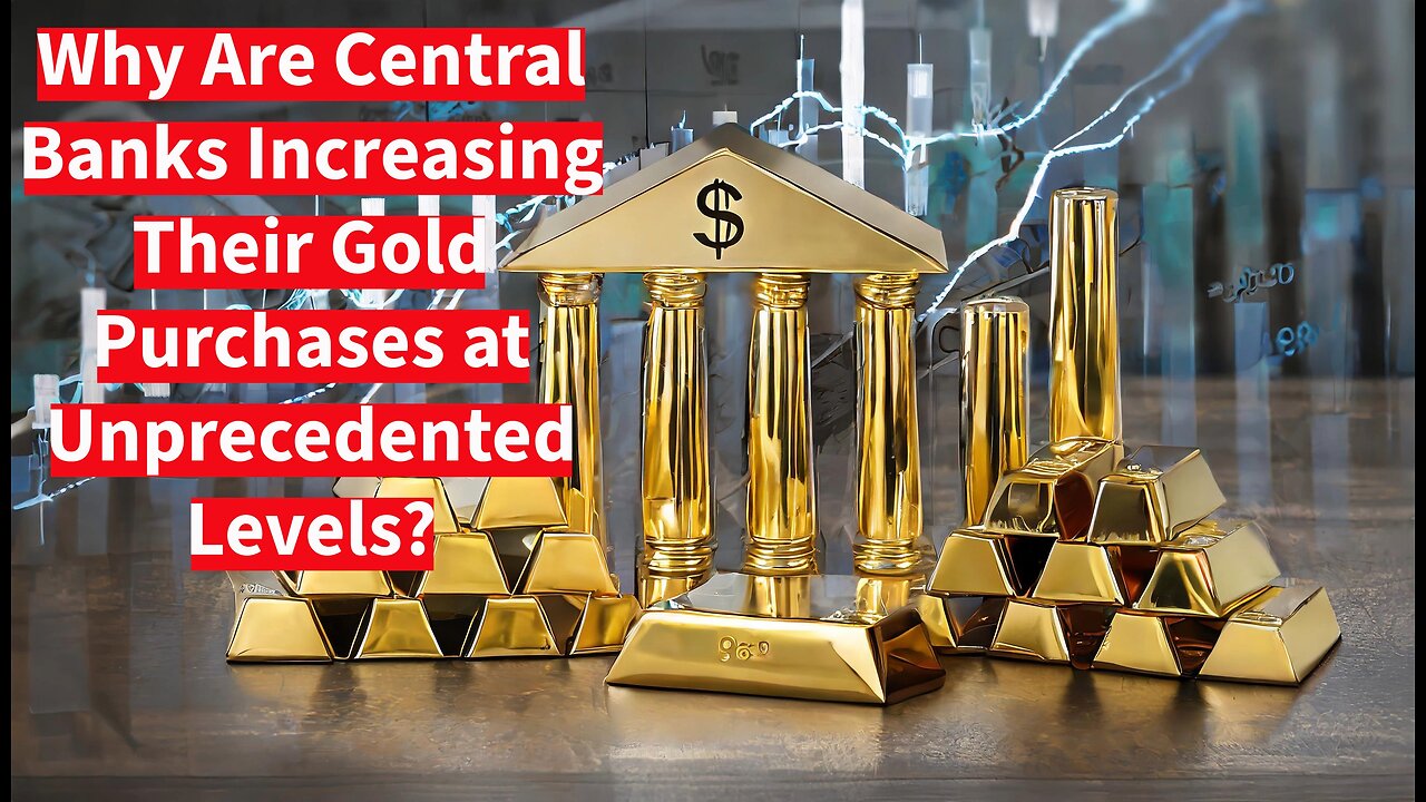 Why central banks are buying more gold than ever?