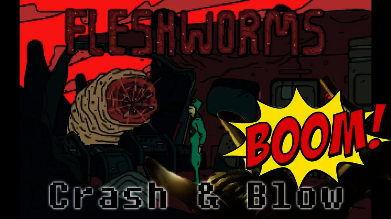 Fleshworms - Crash & Blow