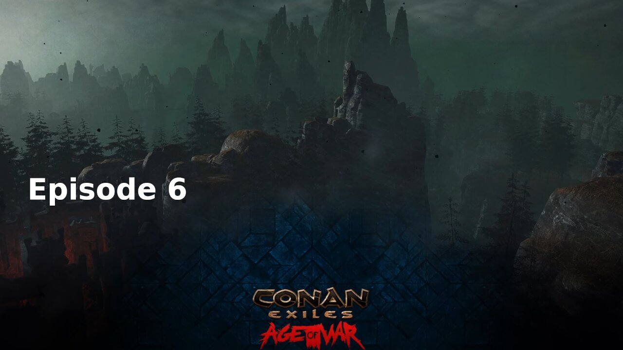 Conan Exiles Ep 6