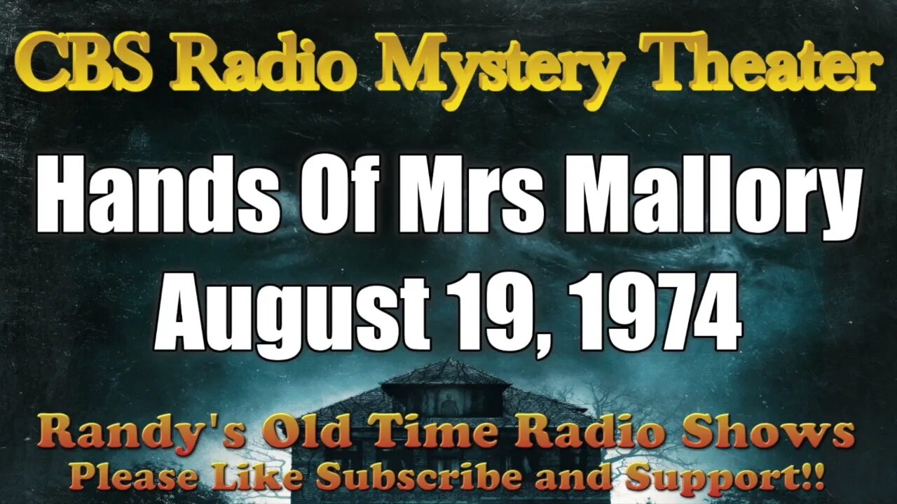 CBS Radio Mystery Theater Hands Of Mrs Mallory August 19, 1974