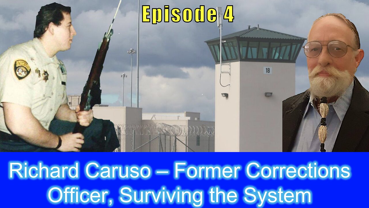 Richard Caruso – Former Corrections Officer, Surviving the System