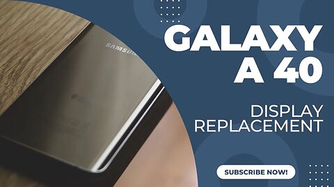 SAMSUNG, Galaxy A40, display, screen, repair, replacement, repair video