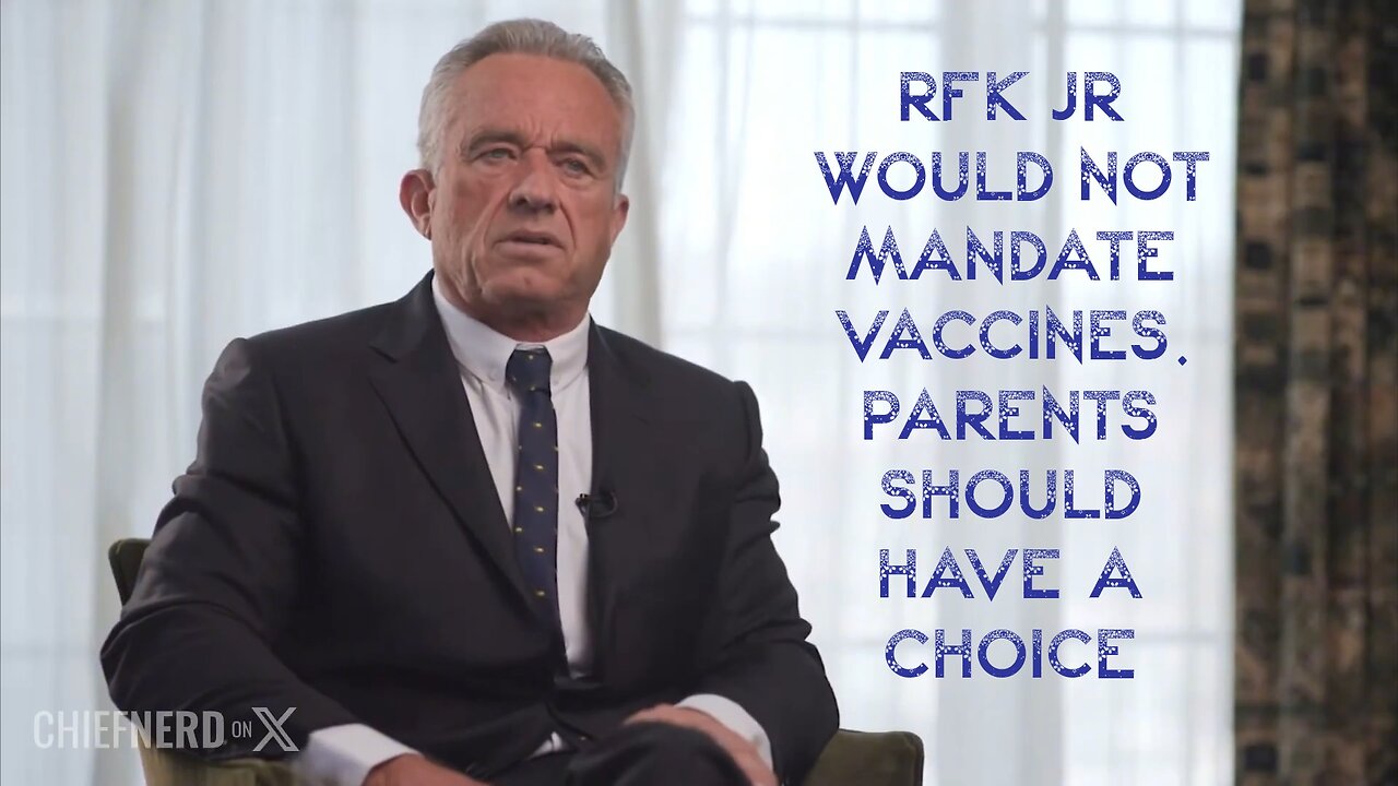 RFK JR: “I would not have mandatory vaccines. I think parents need to have a choice.”