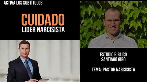 Cuidado líder narcisista - Estudio bíblico - Santiago Giró