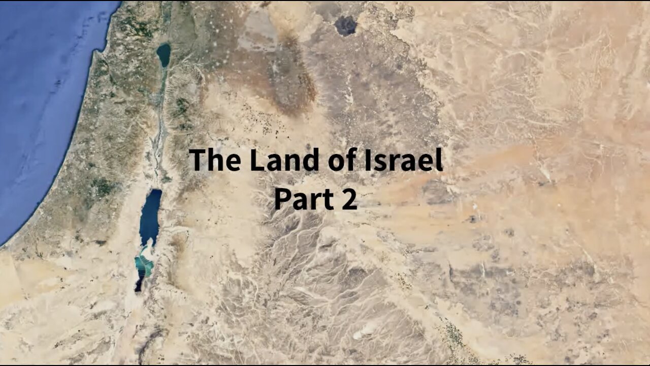 The Land of Israel Part 2