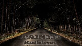 PAIN333 - Ruthless