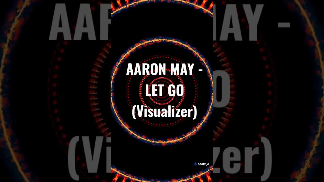 AARON MAY - LET GO (Visualizer) #shorts