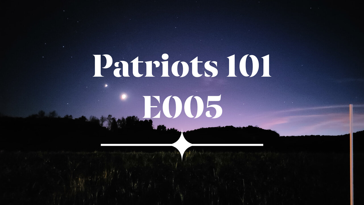 Patriots 101. E005 Truth Bombs