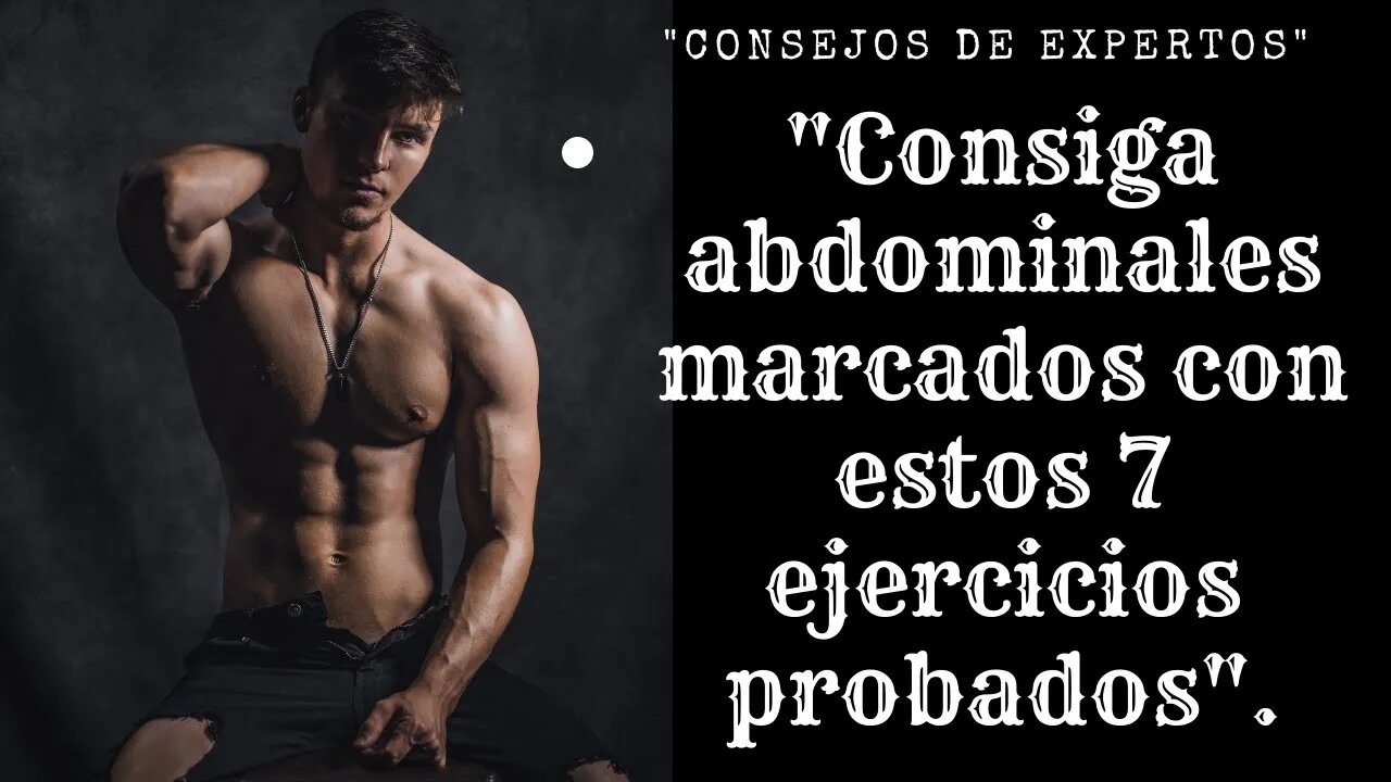 7 ejercicios efectivos para esculpir tus abdominales ¡SIGUE ESTOS PASOS!