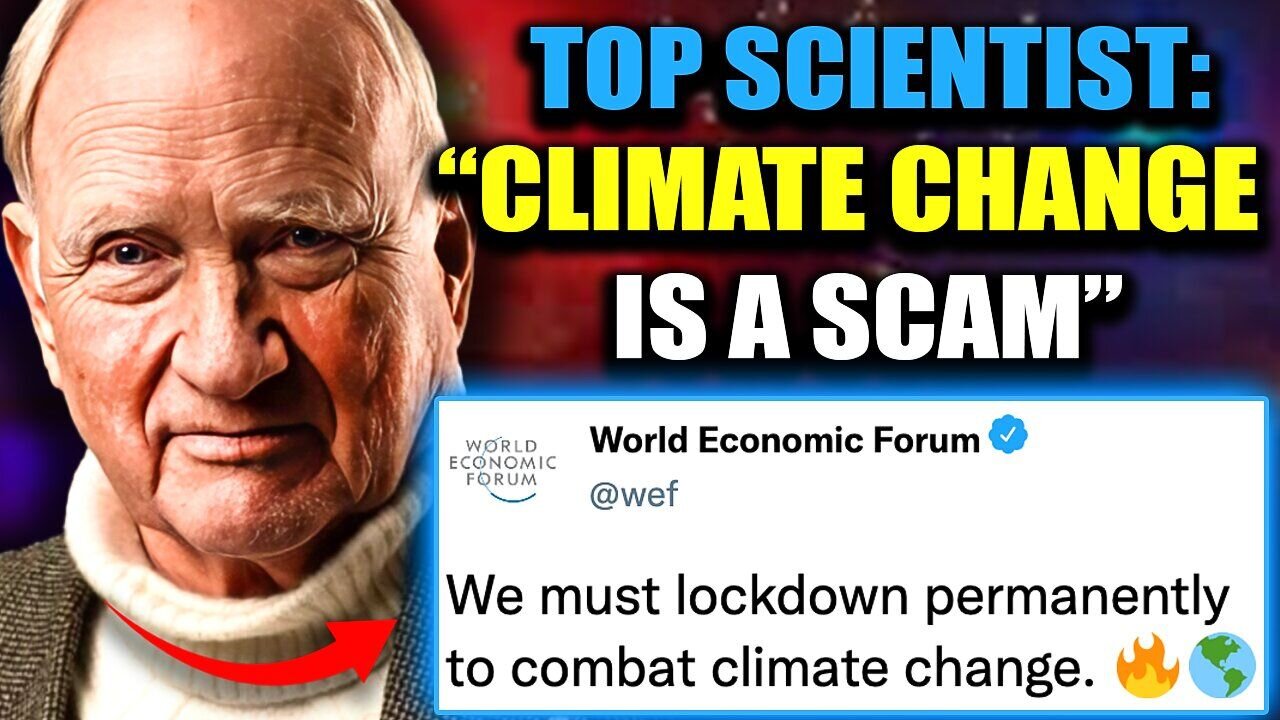 WEF Scientist Testifies 'Man-Made Climate Change Is a Depopulation Scam'