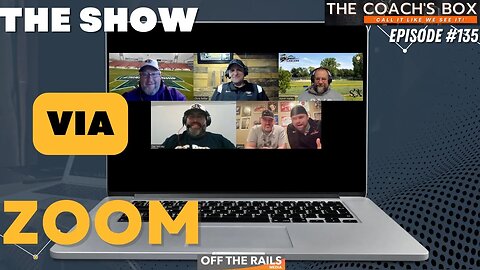 The Show Via Zoom | The Coach's Box | Episode 135