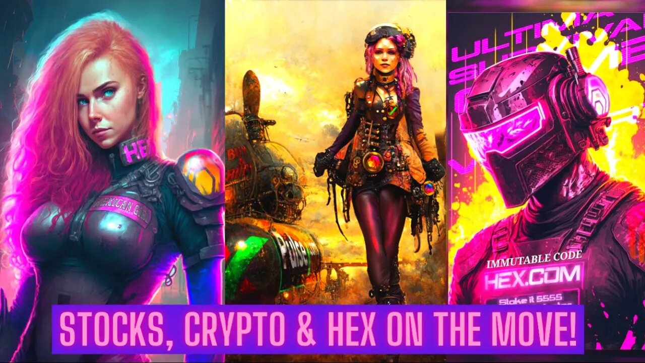 Stocks, Crypto & Hex On The Move!