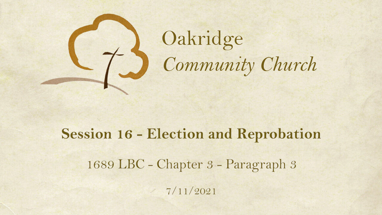 1689 Session 16 - Election and Reprobation