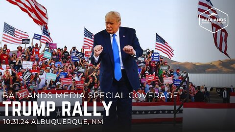 Badlands Media Special Coverage - Trump Rally - 2pm ET