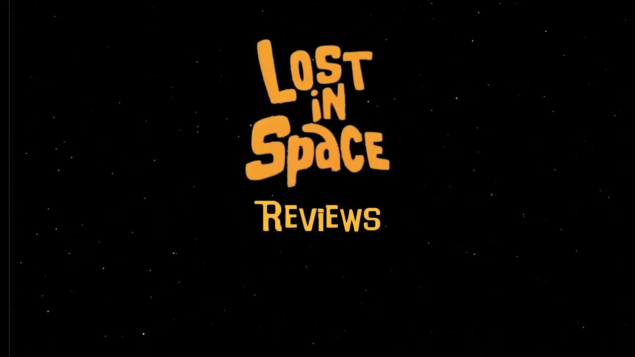 Lost in Space Reviews intro