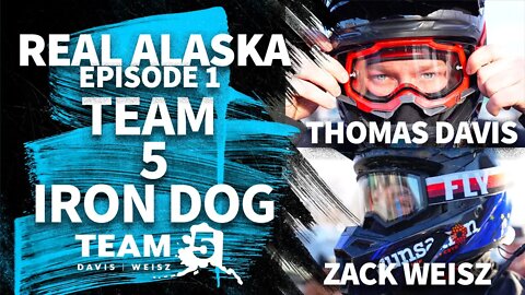2022 Iron Dog Team 5 Episode 1