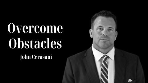 John Cerasani - #overcoming #financial #obstacles