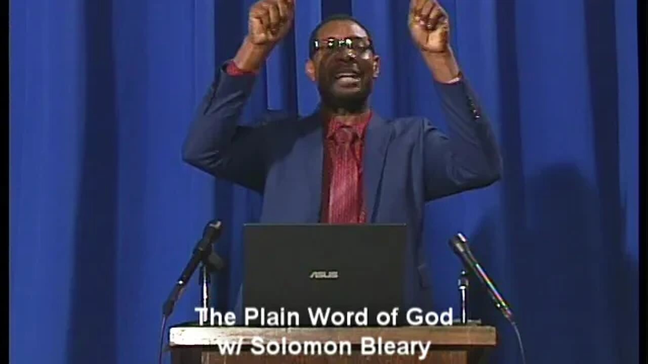 The Plain Word of God with Solomon Bleary. Episode 10.