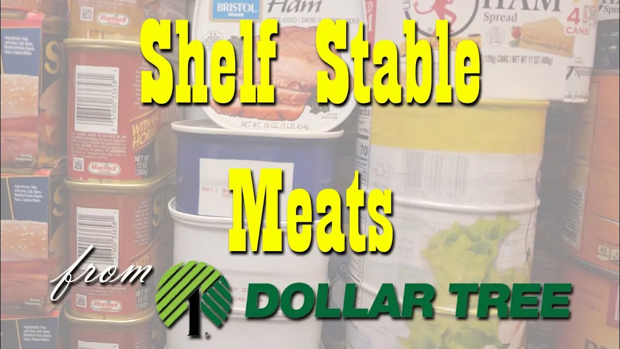 Shelf Stable Meats from Dollar Tree ~ Stock Up while it's there!