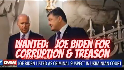 Joe Biden Wanted In Ukraine For Felony Criminal Charges!