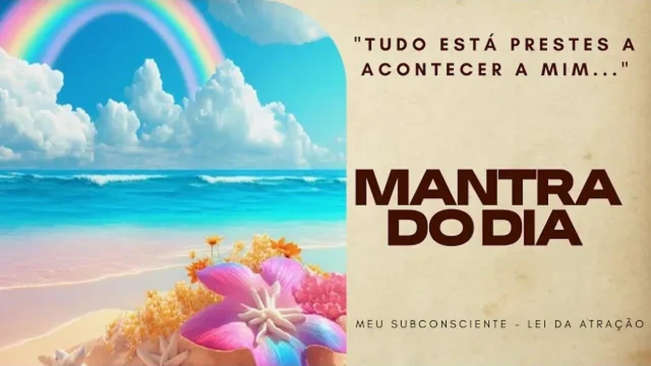 MANTRA DO DIA | TUDO ESTÁ PRESTES A ACONTECER A MIM #mantra #espiritualidade #leidaatração