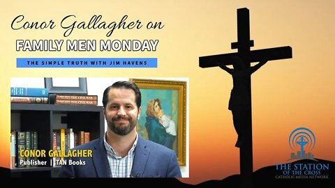 Parenting for Eternity with Conor Gallagher | The Simple Truth - Mon, Jan. 10 2022