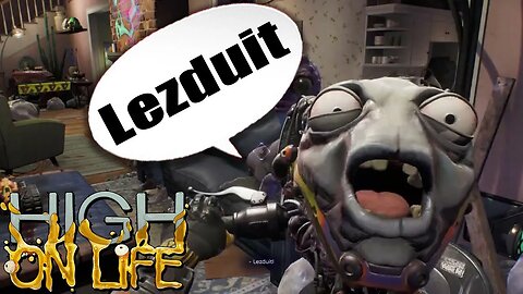 We Got A Gun Named Lezduit (High On Life Game Part 29)