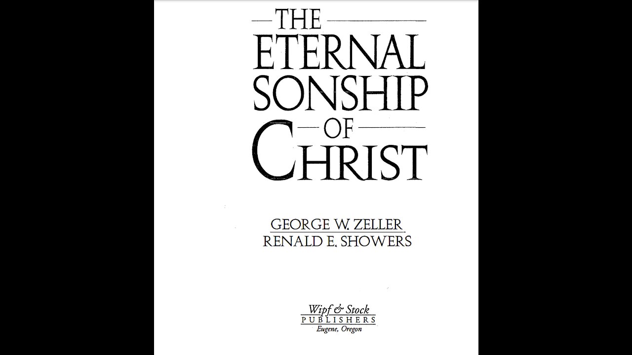 The Eternal Sonship of Christ Dedication, Contents, Foreword, Preface