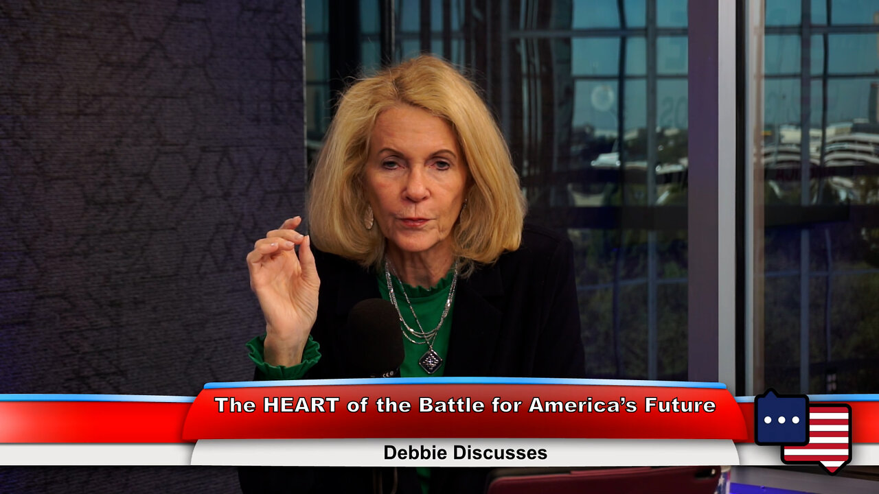 The HEART of the Battle for America’s Future | Debbie Discusses 10.19.22