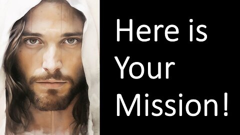 Here is your Mission