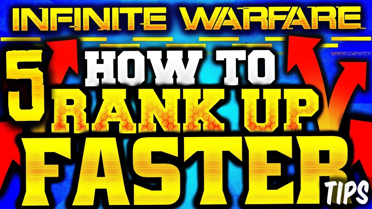 TOP 5 "FASTEST WAYS TO RANK UP IN INFINITE WARFARE!" 5 EASY WAYS TO RANK UP IW! 5 RANK UP FAST TIPS!