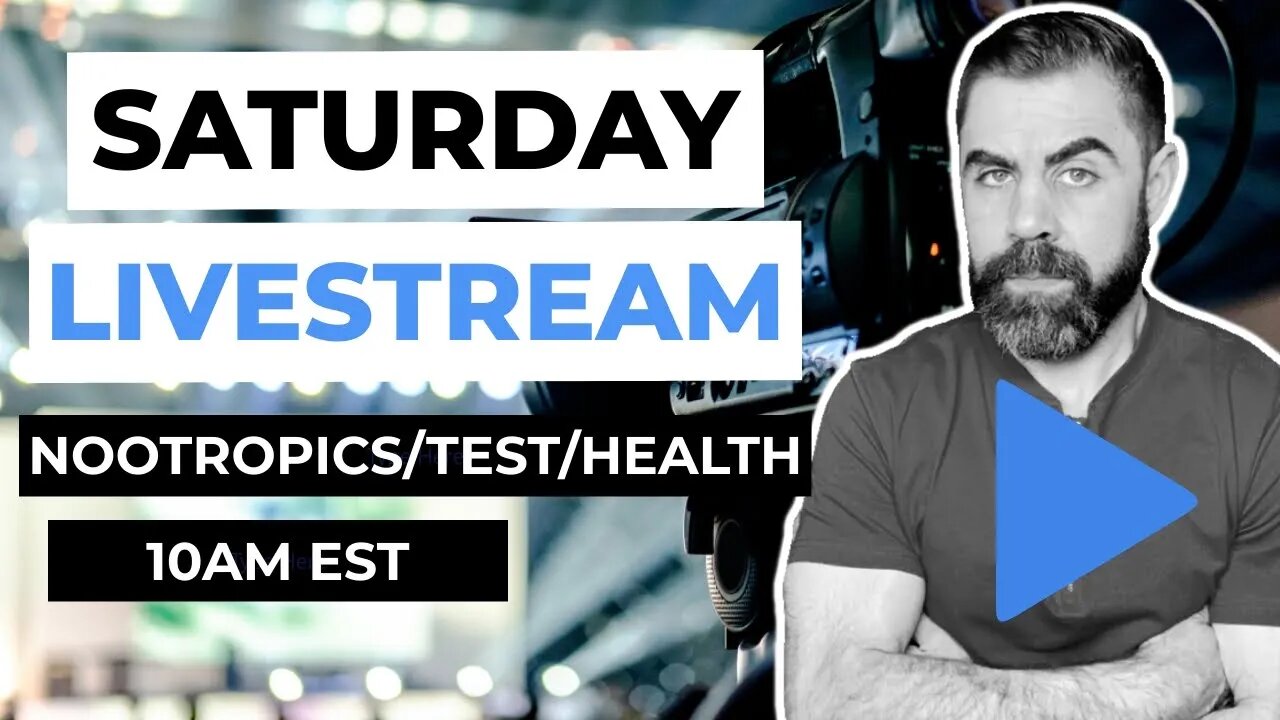 Saturday Morning Live - Nootropics / Testosterone / Male Performance Q&A