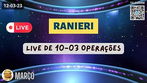 RANIERI LIVE de 10-03 Operações
