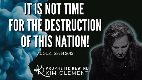 Kim Clement Prophecy - It Is Not Time For The Destruction Of This Nation!