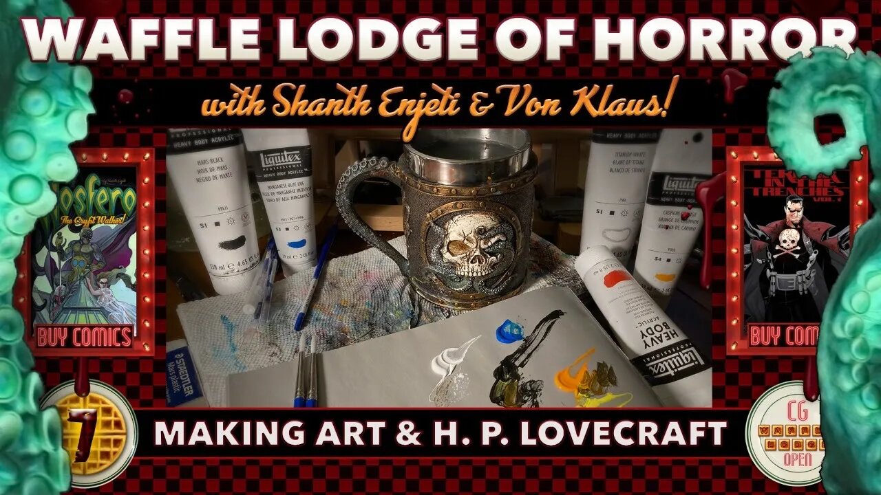 LIVE! 🩸 WAFFLE LODGE OF HORROR 🩸 | EPISODE 7: MAKING ART & TALKING H. P. LOVECRAFT