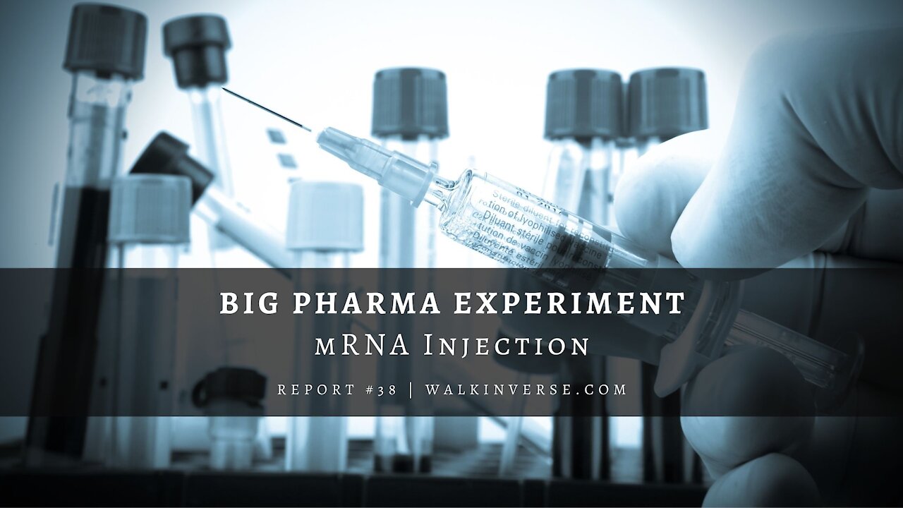 Big Pharma Experiment: mRNA Injection