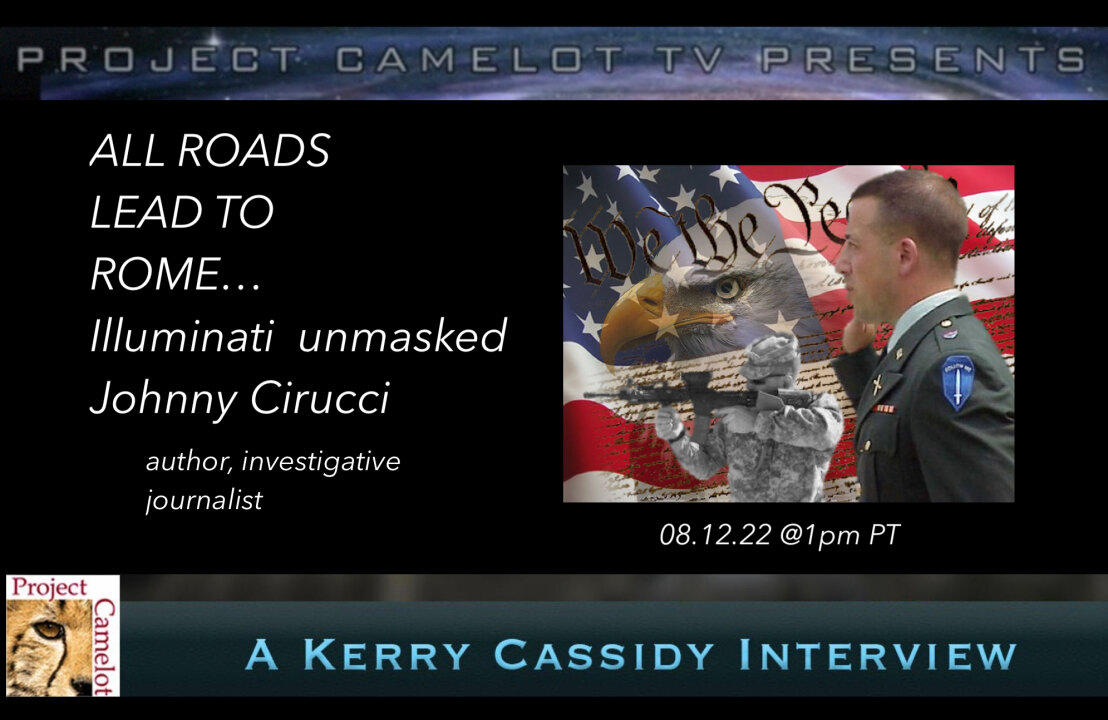 Johnny Cirucci With Kerry Cassidy On Project Camelot: All Roads Lead To Rome