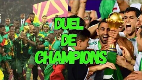 SENEGAL - ALGERIE : UN DUEL DE CHAMPIONS