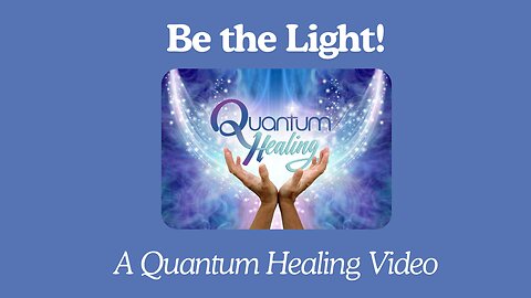 Be the Light with Lifewave and Quantum Healing