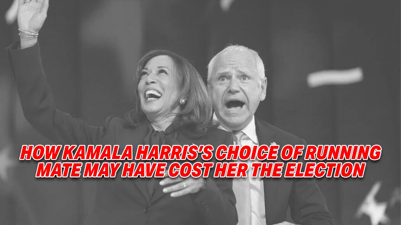 HOW KAMALA HARRIS'S CHOICE OF RUNNING MATE MAY HAVE COST HER THE ELECTION