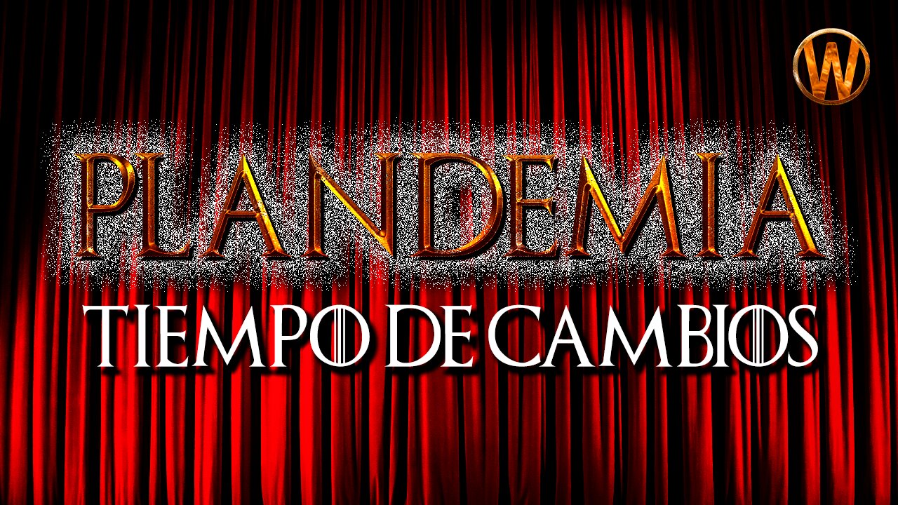 PLANDEMIA, TIEMPO DE CAMBIOS
