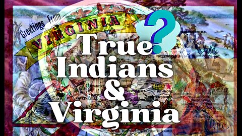 True Indians & Virginia