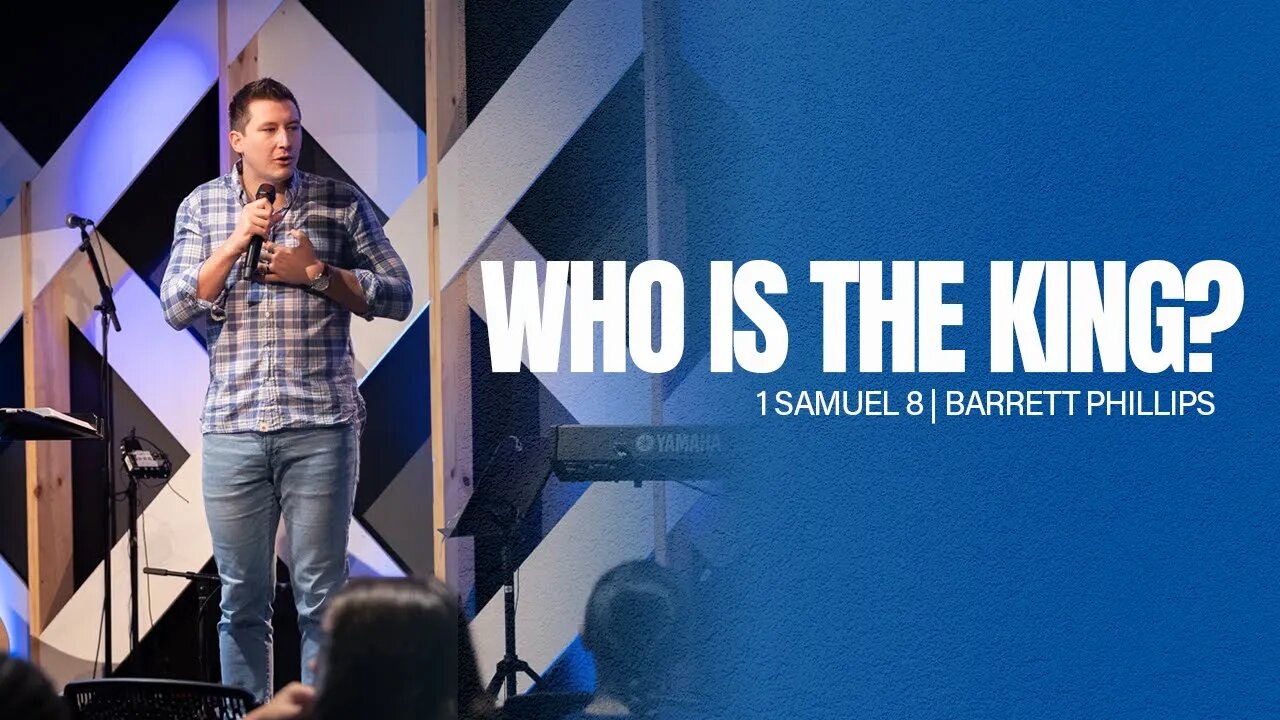 Who is the King? -- 1 Samuel 8