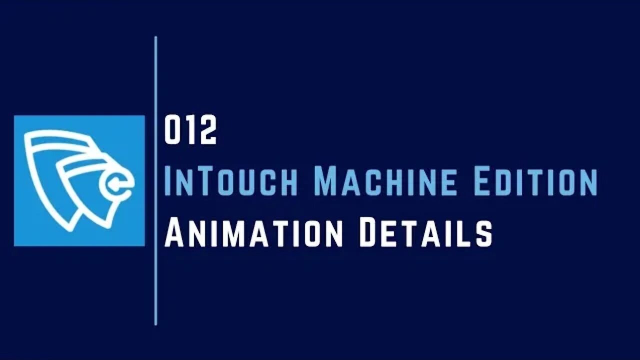 Animation Details | Part - 12 | InTouch Machine Edition |